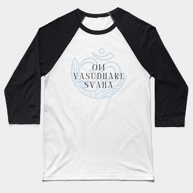 Buddhist Mantras - OM VASUDHARE SVAHA - Mantra for Health, Money and Abundance Baseball T-Shirt by Everyday Inspiration